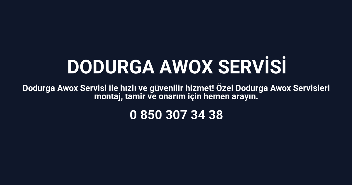 Dodurga Awox Servisi